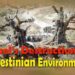 Israel’s Destruction of Palestinian Environment