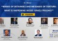 Webinar: “Bodies of Detainees and Messages of Torture: What Is Happening Inside Israeli Prisons?”