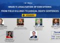 Webinar- Israel’s Legalisation of Executions: From Field Killings to Judicial Death Sentences